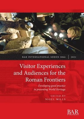 bokomslag Visitor Experiences and Audiences for the Roman Frontiers