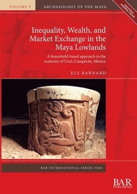 bokomslag Inequality, Wealth, and Market Exchange in the Maya Lowlands