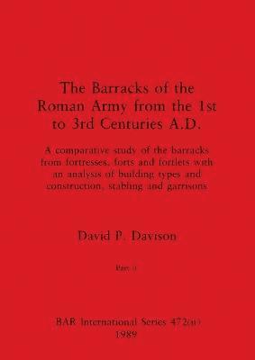 bokomslag The Barracks of the Roman Army from the 1st to 3rd Centuries A.D., Part ii