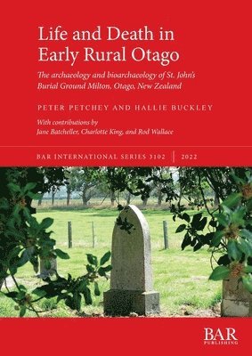 Peter Petchey, Hallie Buckley - Life and Death in Early Rural Otago, Häftad