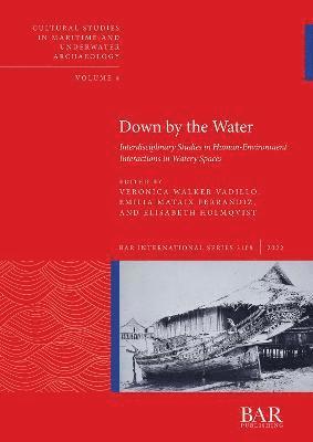 Elisabeth Holmqvist, Veronica Walker Vadillo, Emilia Mataix Ferrándiz, Elisabeth Holmqvist - Down by the Water, Häftad