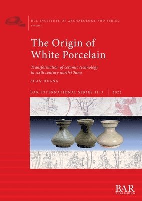 bokomslag Origin of White Porcelain, The