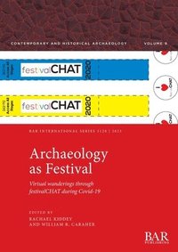 bokomslag Archaeology as Festival