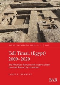 bokomslag Tell Timai, (Egypt) 2009-2020