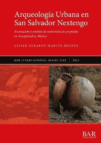bokomslag Arqueologa Urbana en San Salvador Nextengo