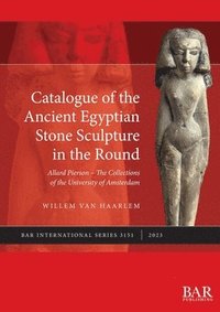 bokomslag Catalogue of the Ancient Egyptian Stone Sculpture in the Round