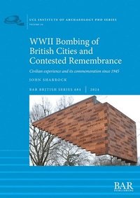 bokomslag WWII Bombing of British Cities and Contested Remembrance