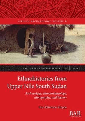 bokomslag Ethnohistories from Upper Nile South Sudan