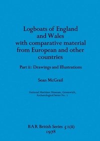 bokomslag Logboats of England and Wales Part II