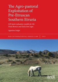 bokomslag The Agro-pastoral Exploitation of Pre-Etruscan Southern Etruria