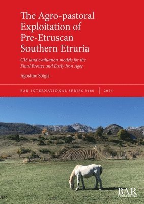 The Agro-pastoral Exploitation of Pre-Etruscan Southern Etruria 1