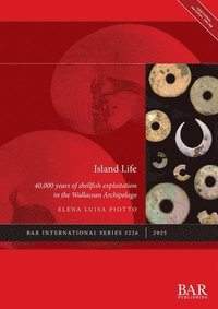 bokomslag Island Life: 40,000 years of shellfish exploitation in the Wallacean Archipelago