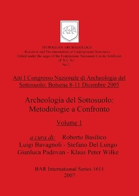 Roberto Basilico, Luigi Bavagnoli, Stefano del Lungo - Archeologia del sottosuolo, Häftad