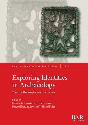 Stéphanie Adroit, Kevin Parachaud, Pascual Perdiguero - Exploring Identities in Archaeology, Häftad