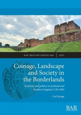 Coinage, Landscape and Society in the Borderlands