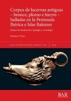 Salvador F Pozo - Corpus de lucernas antiguas - bronce, plomo e hierro - halladas en la Península Ibérica e Islas Baleares, Häftad