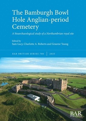 Bamburgh Bowl Hole Anglian-period Cemetery