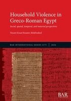 Youssri Ezzat Hussein Abdelwahed - Household Violence in Greco-Roman Egypt, Häftad