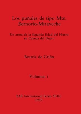 Los puales de tipo Mte. Bernorio-Miraveche, Volumen i 1