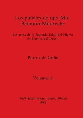 Los puales de tipo Mte. Bernorio-Miraveche, Volumen ii 1