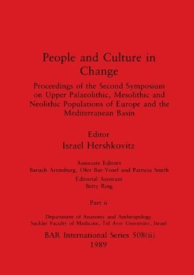 Israel Hershkovitz, Baruch Arensburg, Ofer Bar-Yosef - People and Culture in Change, Part ii, Häftad