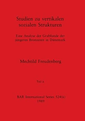 Studien zu vertikalen sozialen Strukturen, Teil ii
