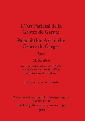 L'Art Parital de la Grotte de Gargas/Palaeolithic Art in the Grotte de Gargas, Part i 1