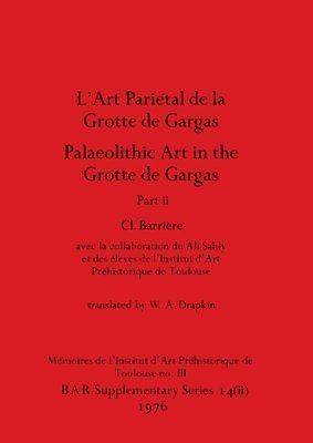 L'Art Parital de la Grotte de Gargas/Palaeolithic Art in the Grotte de Gargas, Part ii 1