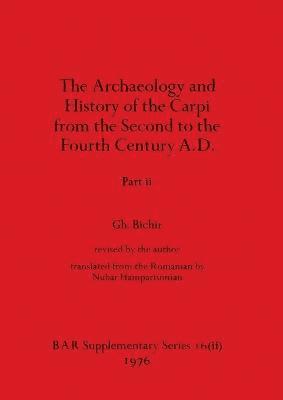 Archaeology and History of the Carpi from the Second to the Fourth Century A.D., Part ii