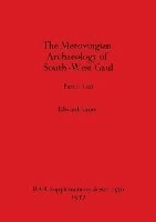 bokomslag Merovingian Archaeology of South-west Gaul, Volume I