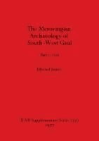 bokomslag Merovingian Archaeology of South-west Gaul, Volume I