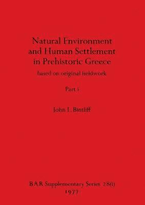 bokomslag Natural Environment and Human Settlement in Prehistoric Greece, Part i