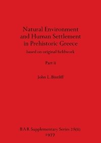 bokomslag Natural Environment and Human Settlement in Prehistoric Greece, Part ii