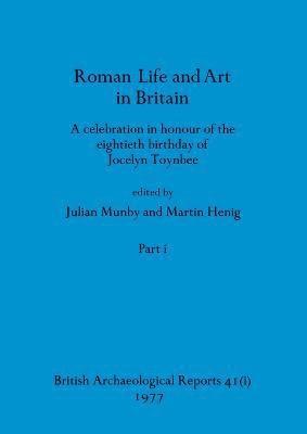 bokomslag Roman Life and Art in Britain, Part i