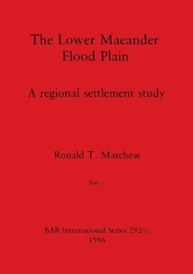 The Lower Maeander Flood Plain, Part i 1