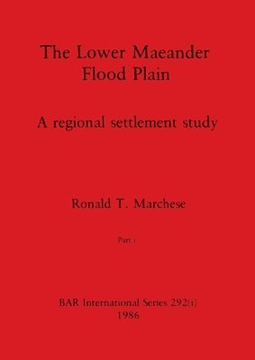 Ronald T Marchese, Ronald T. Marchese - Lower Maeander Flood Plain, Part i, Häftad