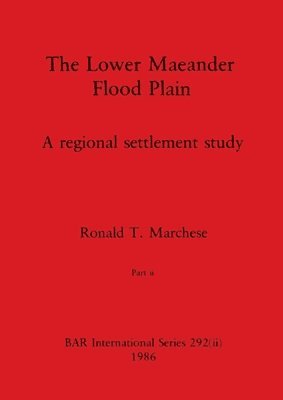 The Lower Maeander Flood Plain, Part ii 1