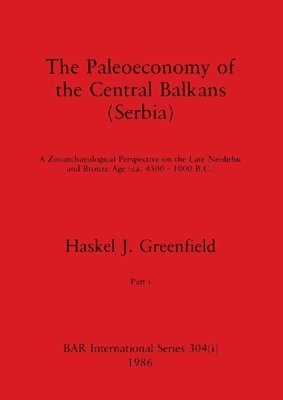 The Paleoeconomy of the Central Balkans (Serbia), Part i 1