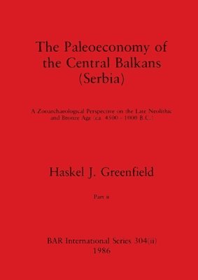 The Paleoeconomy of the Central Balkans (Serbia), Part ii 1