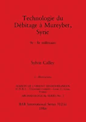 Technologie du Dbitage  Mureybet, Syrie, Part ii 1