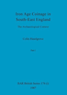 Iron Age Coinage in South-East England, Part i 1