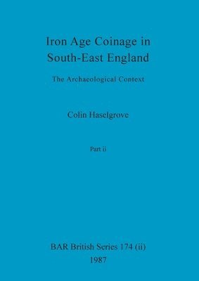 bokomslag Iron Age Coinage in South-East England, Part ii