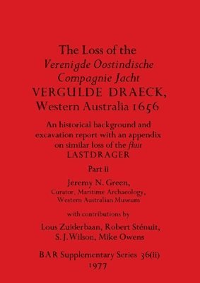 Loss of the Verenigde Oostindische Compagnie Jacht VERGULDE DRAECK, Western Australia 1656, Part ii