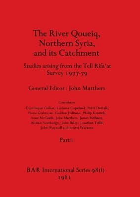 The River Qoueiq, Northern Syria, and its Catchment, Part i 1