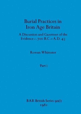 bokomslag Burial Practices in Iron Age Britain, Part i