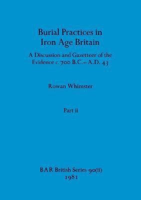 bokomslag Burial Practices in Iron Age Britain, Part ii