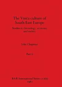 bokomslag The Vinca culture of South-East Europe, Part ii