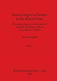 bokomslag From Forager to Farmer in the Boreal Zone, Part ii