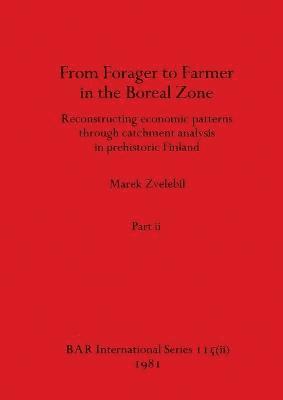 Marek Zvelebil - From Forager to Farmer in the Boreal Zone, Part ii, Häftad