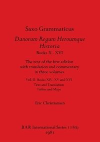 bokomslag Saxo Grammaticus Danorum Regum Heroumque Historia Books X-XVI, Part i